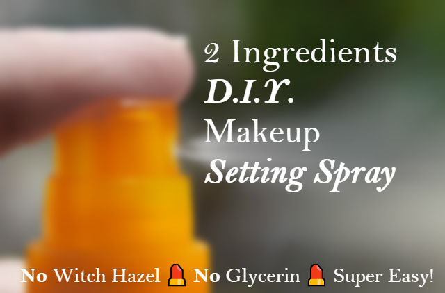 D I Y Makeup Setting Spray No Witch