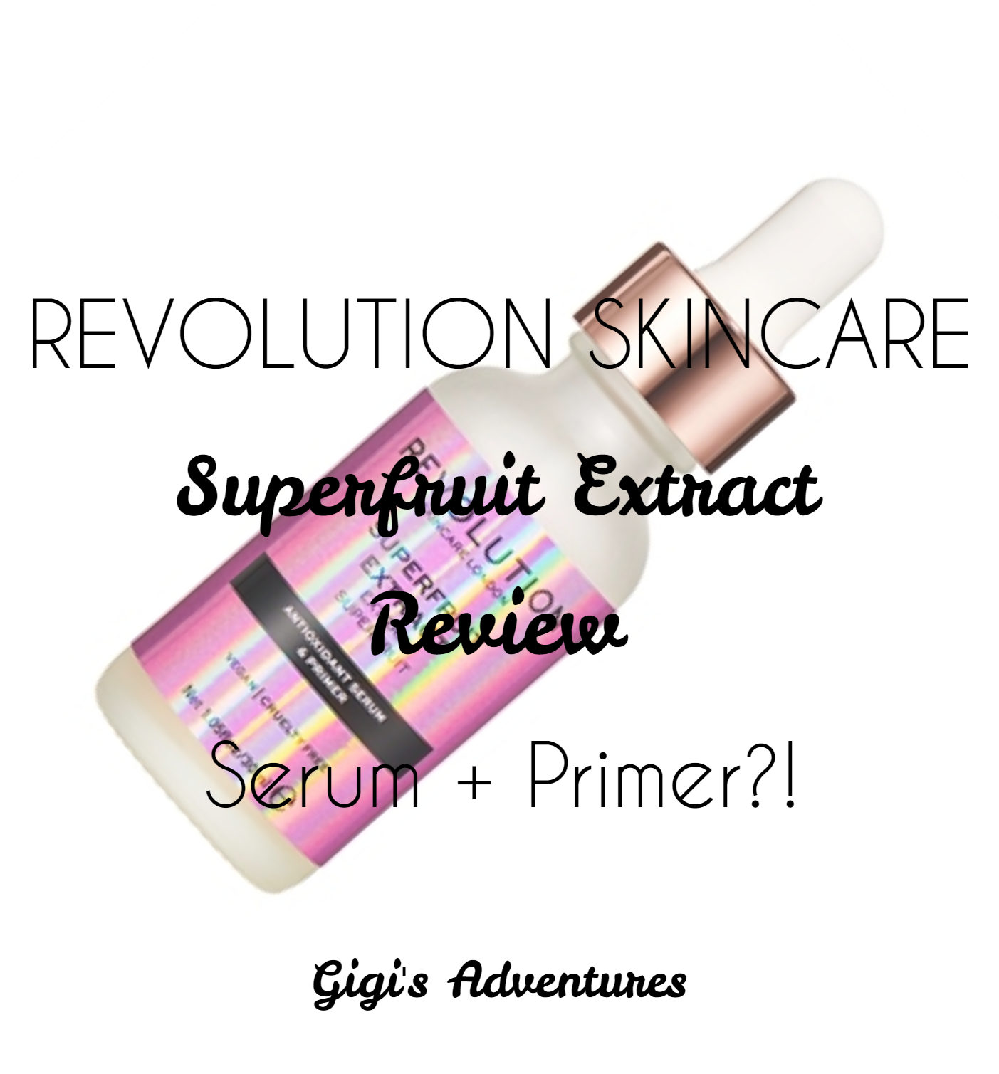 Revolution Superfruit Extract Review - Skincare + Primer?!