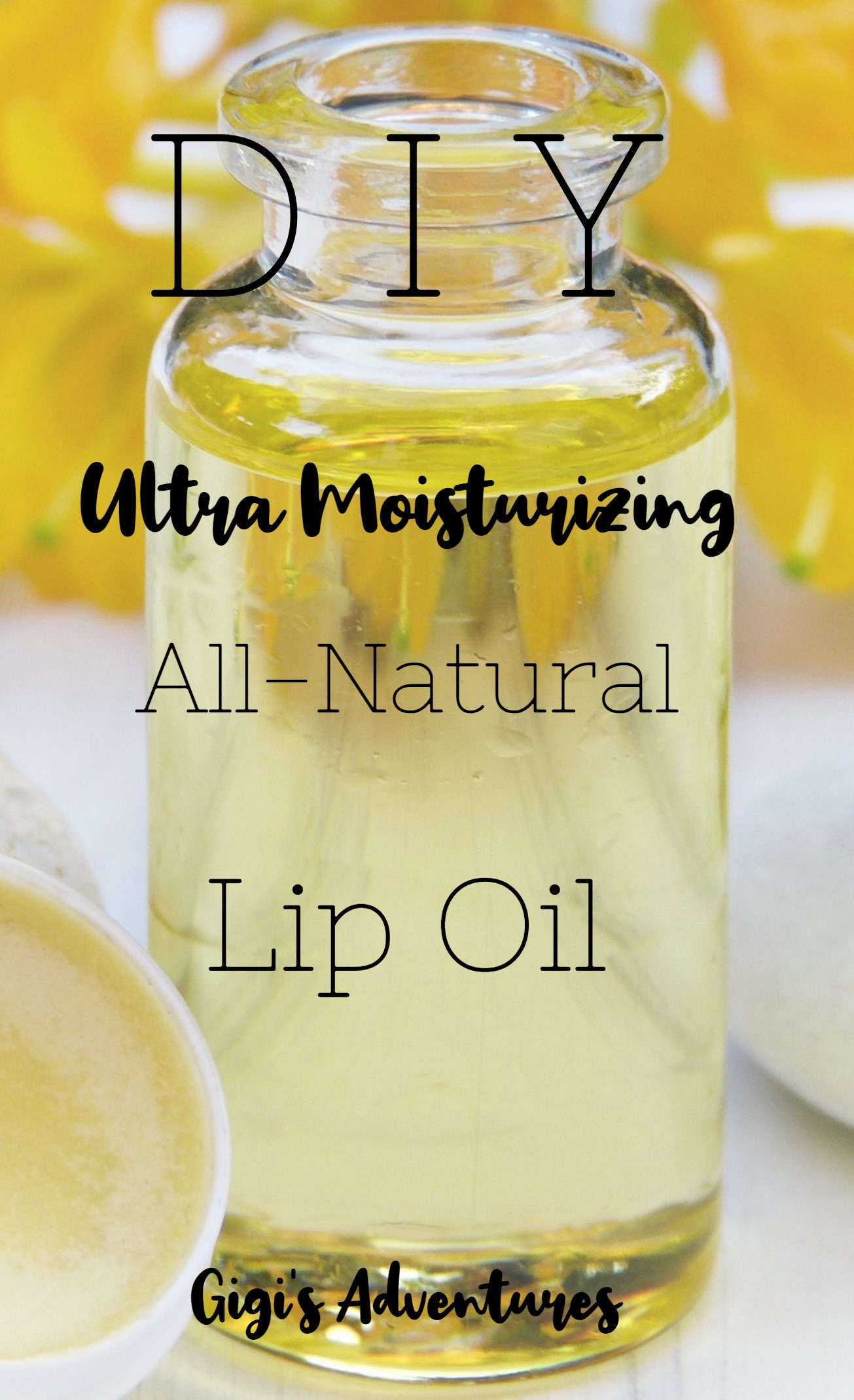 DIY 4-Ingredients All-Natural & Ultra Moisturizing Lip Oil