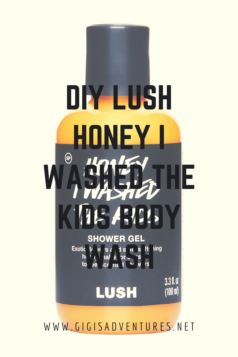 DIY Lush Honey I Washed The Kids Body Wash - Copycat Recipe