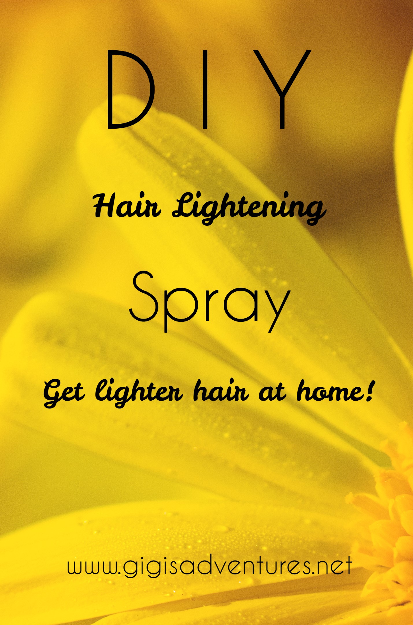 DIY Hair Lightening Spray - Lightening Hair Spray | Gigi's Adventures