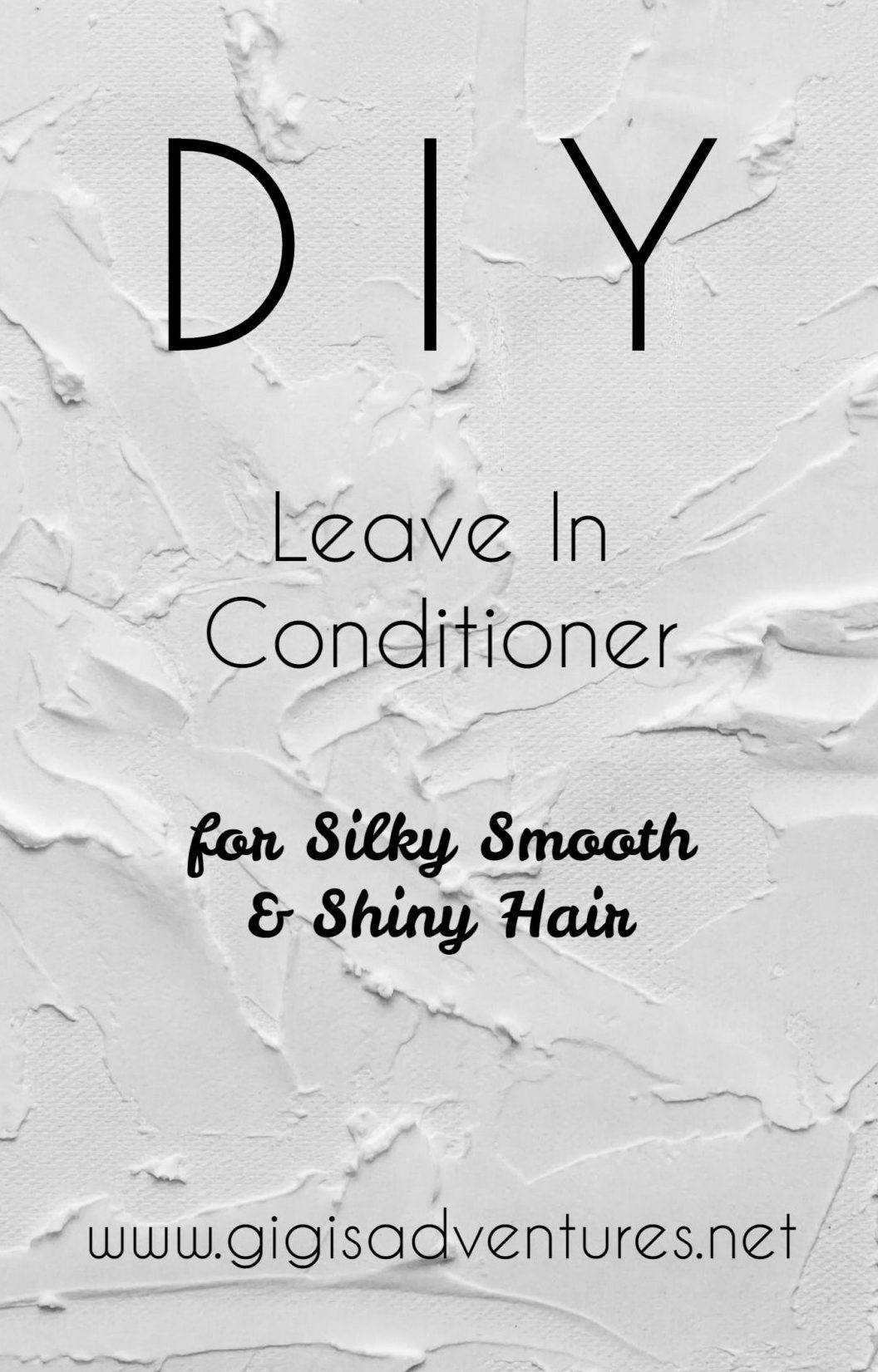 DIY Leave In Conditioner for Silky Smooth and Shiny Hair | Gigi