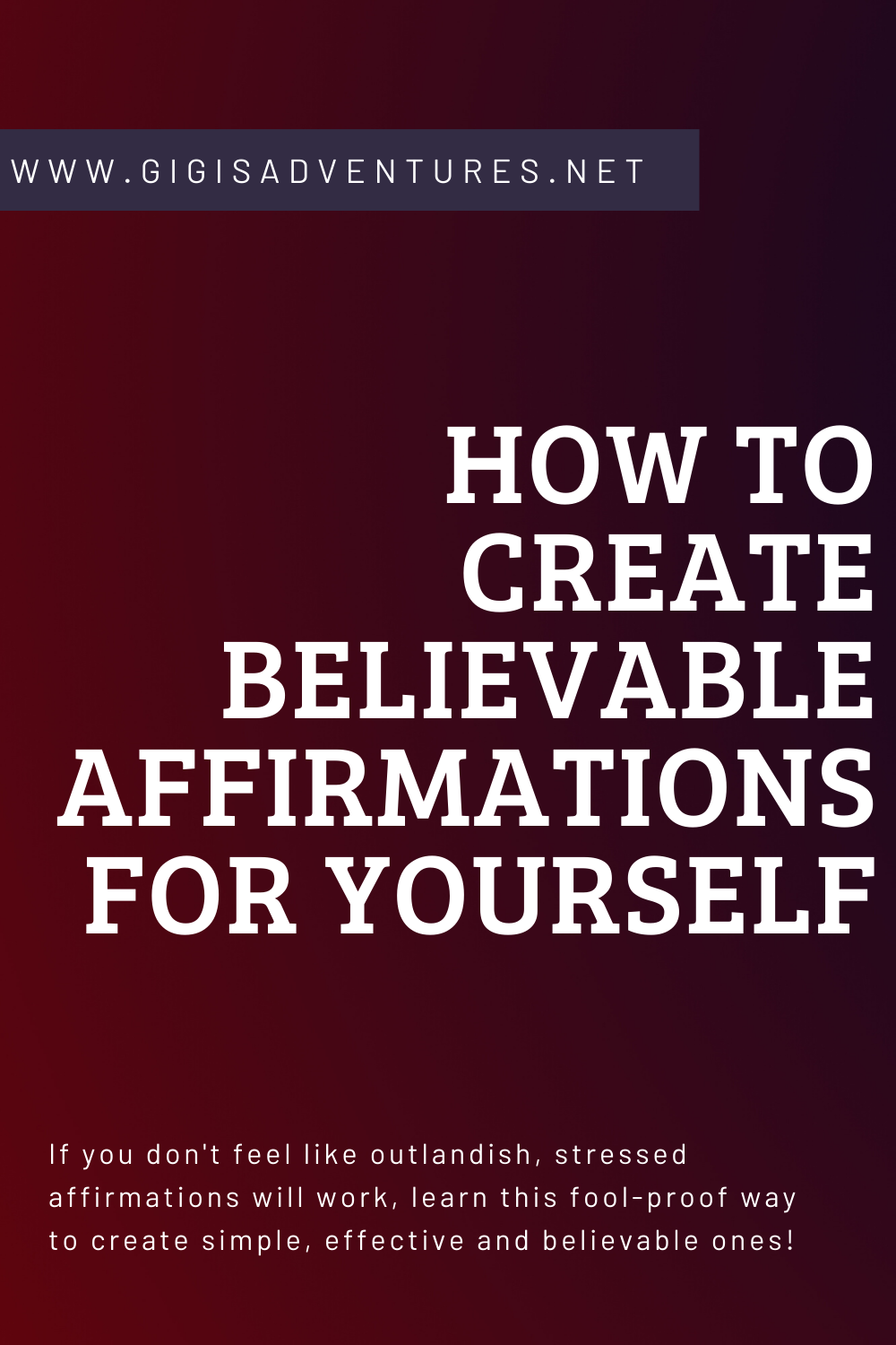 How To Create Believable Affirmations For Yourself | How To Make Affirmations