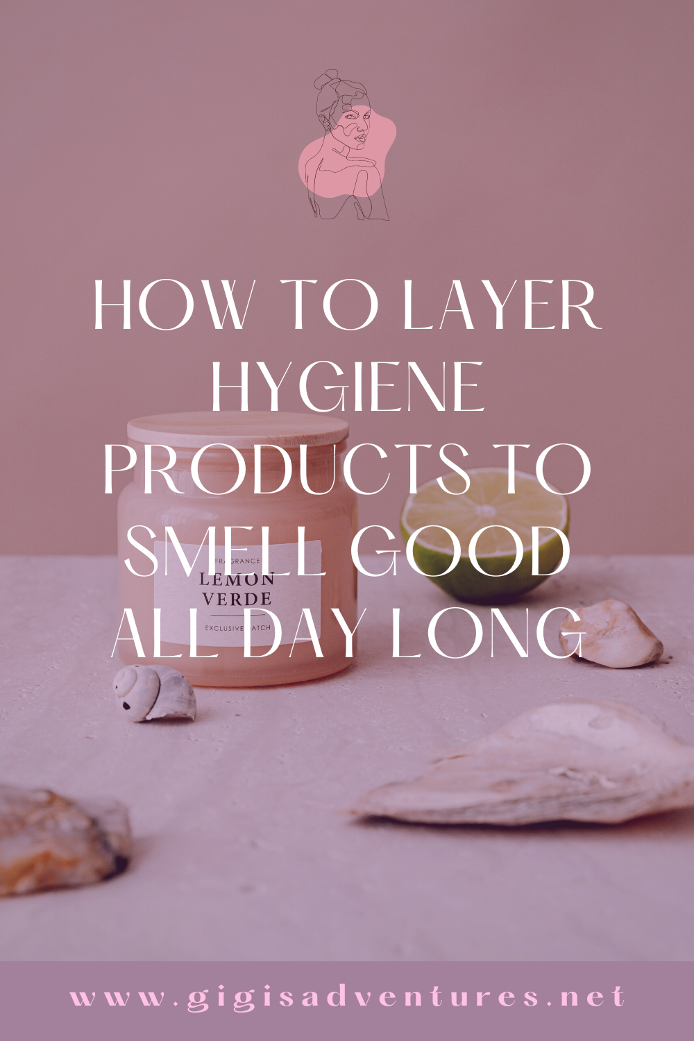 How To Layer Hygiene Products To Smell Good All Day Long