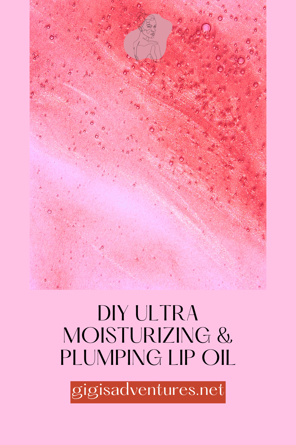 DIY Ultra Moisturizing & Plumping Lip Oil | DIY Lip Tint