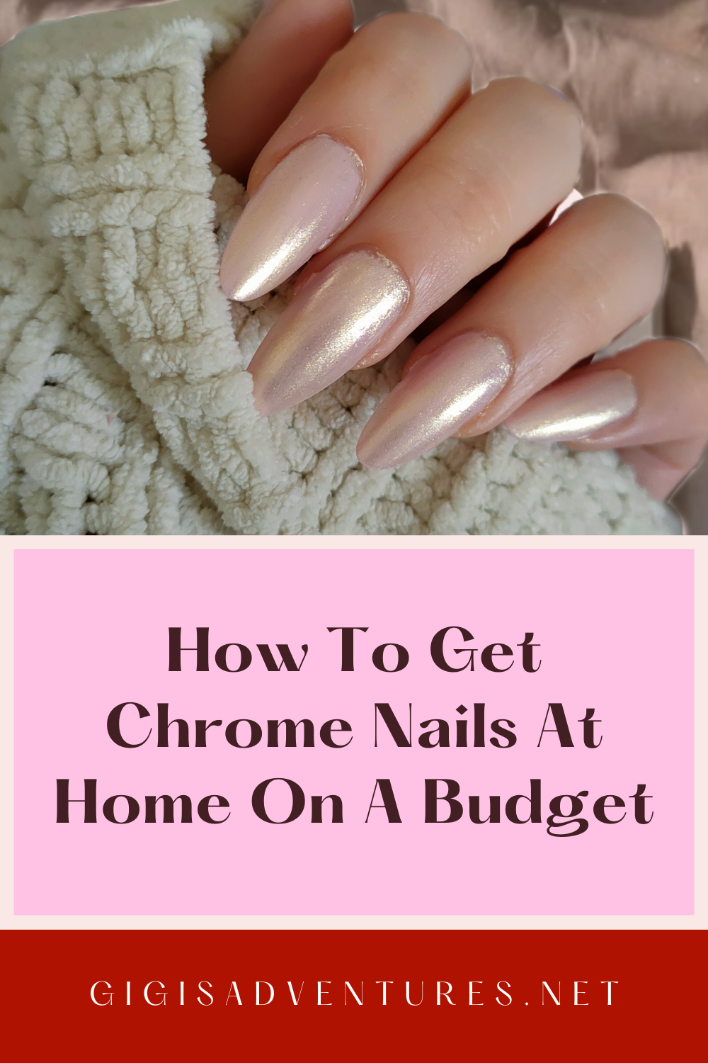 How To Get Chrome Nails At Home On A Budget