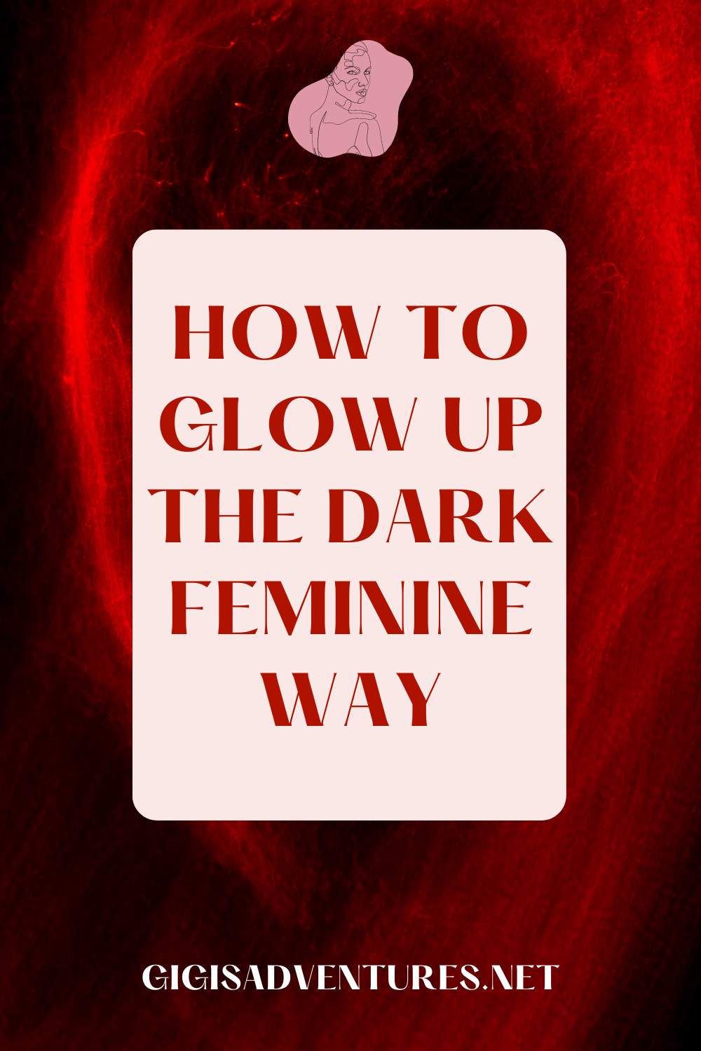How To Glow Up The Dark Feminine Way | Dark Feminine Energy, Dark Femininity