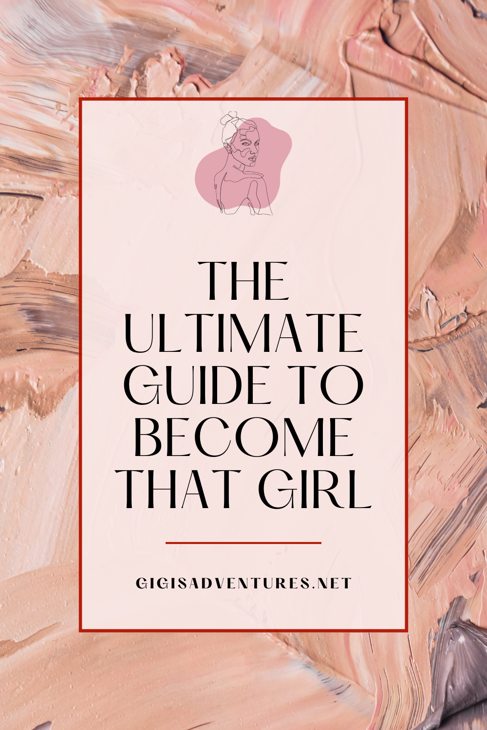The Ultimate Guide To Become That Girl | Glow Up Guide, Glow Up Challenge
