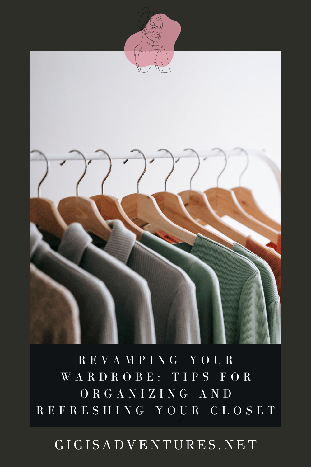 Revamping Your Wardrobe Tips for Organizing and Refreshing Your Closet